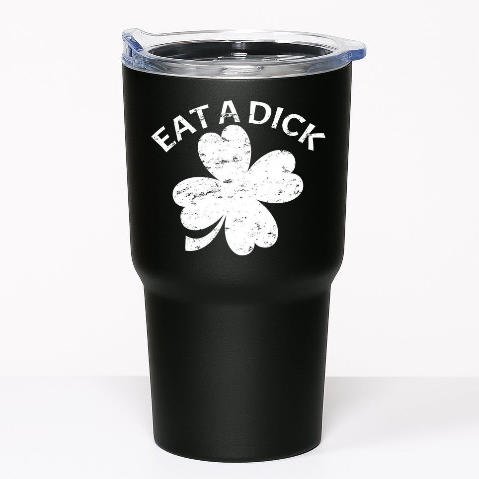 Eat A Dick Shamrock Funny St Patricks Day Tumbler