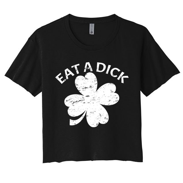 Eat A Dick Shamrock Funny St Patricks Day Crop Top