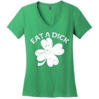 Eat A Dick Shamrock Funny St Patricks Day Women's V-Neck T-Shirt