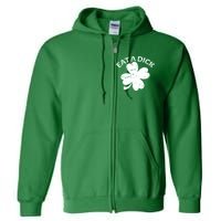 Eat A Dick Shamrock Funny St Patricks Day Full Zip Hoodie