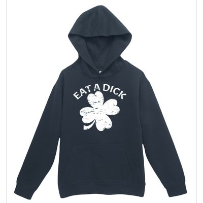 Eat A Dick Shamrock Funny St Patricks Day Urban Pullover Hoodie