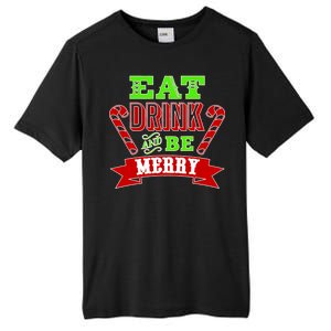 Eat Drink And Be Merry Christmas Tall Fusion ChromaSoft Performance T-Shirt