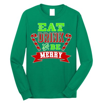 Eat Drink And Be Merry Christmas Long Sleeve Shirt