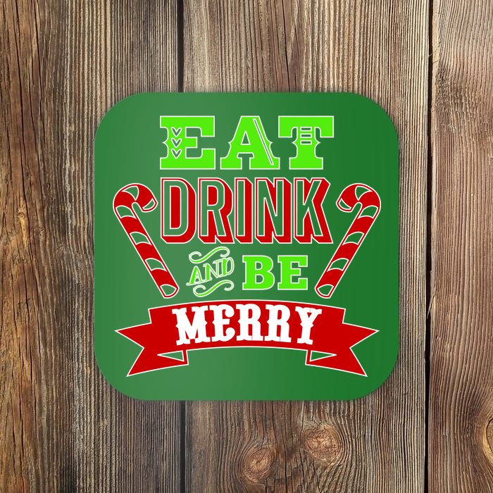 Eat Drink And Be Merry Christmas Coaster