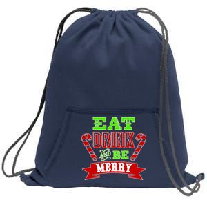 Eat Drink And Be Merry Christmas Sweatshirt Cinch Pack Bag