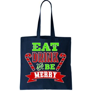 Eat Drink And Be Merry Christmas Tote Bag