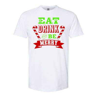 Eat Drink And Be Merry Christmas Softstyle® CVC T-Shirt