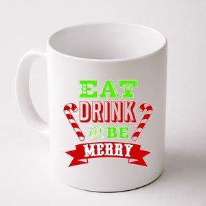 Eat Drink And Be Merry Christmas Coffee Mug