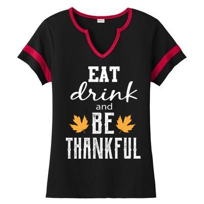 Eat Drink and Be Thankful Ladies Halftime Notch Neck Tee