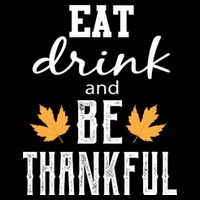 Eat Drink and Be Thankful Drawstring Bag