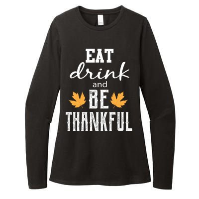 Eat Drink and Be Thankful Womens CVC Long Sleeve Shirt