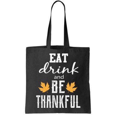 Eat Drink And Be Thankful Bag