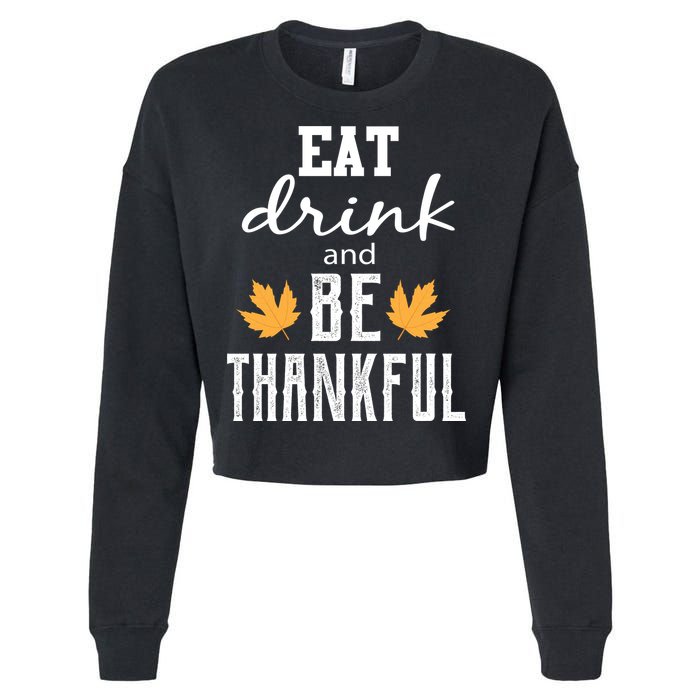 Eat Drink and Be Thankful Cropped Pullover Crew