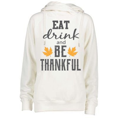 Eat Drink and Be Thankful Womens Funnel Neck Pullover Hood