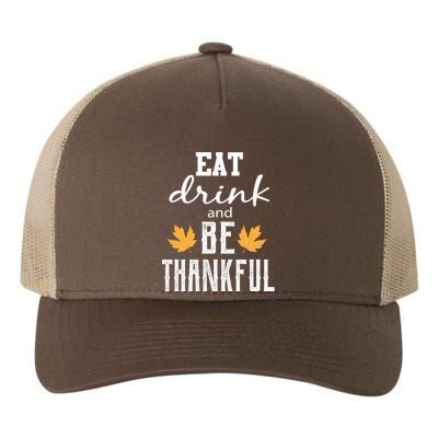 Eat Drink and Be Thankful Yupoong Adult 5-Panel Trucker Hat