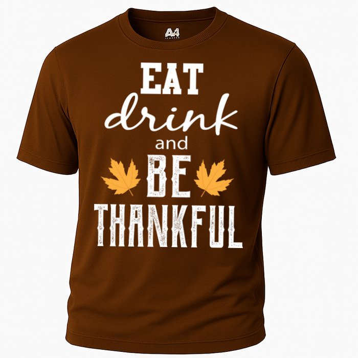 Eat Drink and Be Thankful Cooling Performance Crew T-Shirt