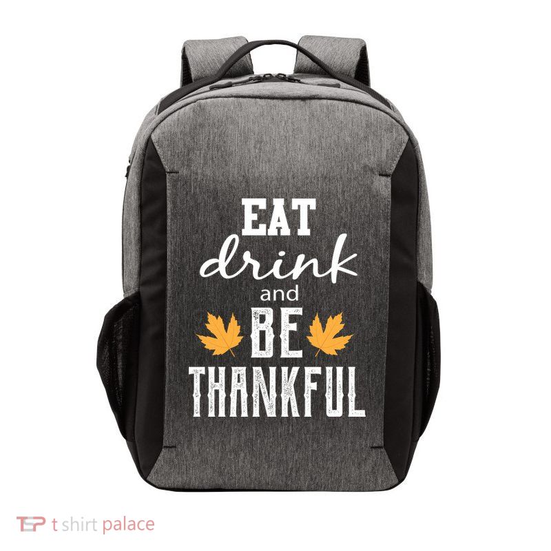 Eat Drink and Be Thankful Vector Backpack