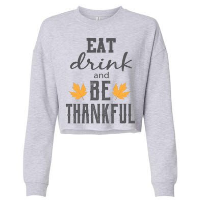 Eat Drink and Be Thankful Cropped Pullover Crew