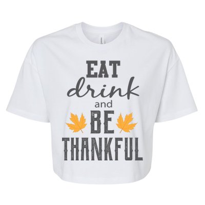 Eat Drink and Be Thankful Bella+Canvas Jersey Crop Tee