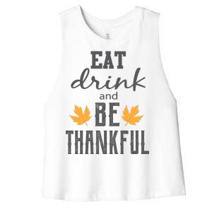 Eat Drink and Be Thankful Women's Racerback Cropped Tank