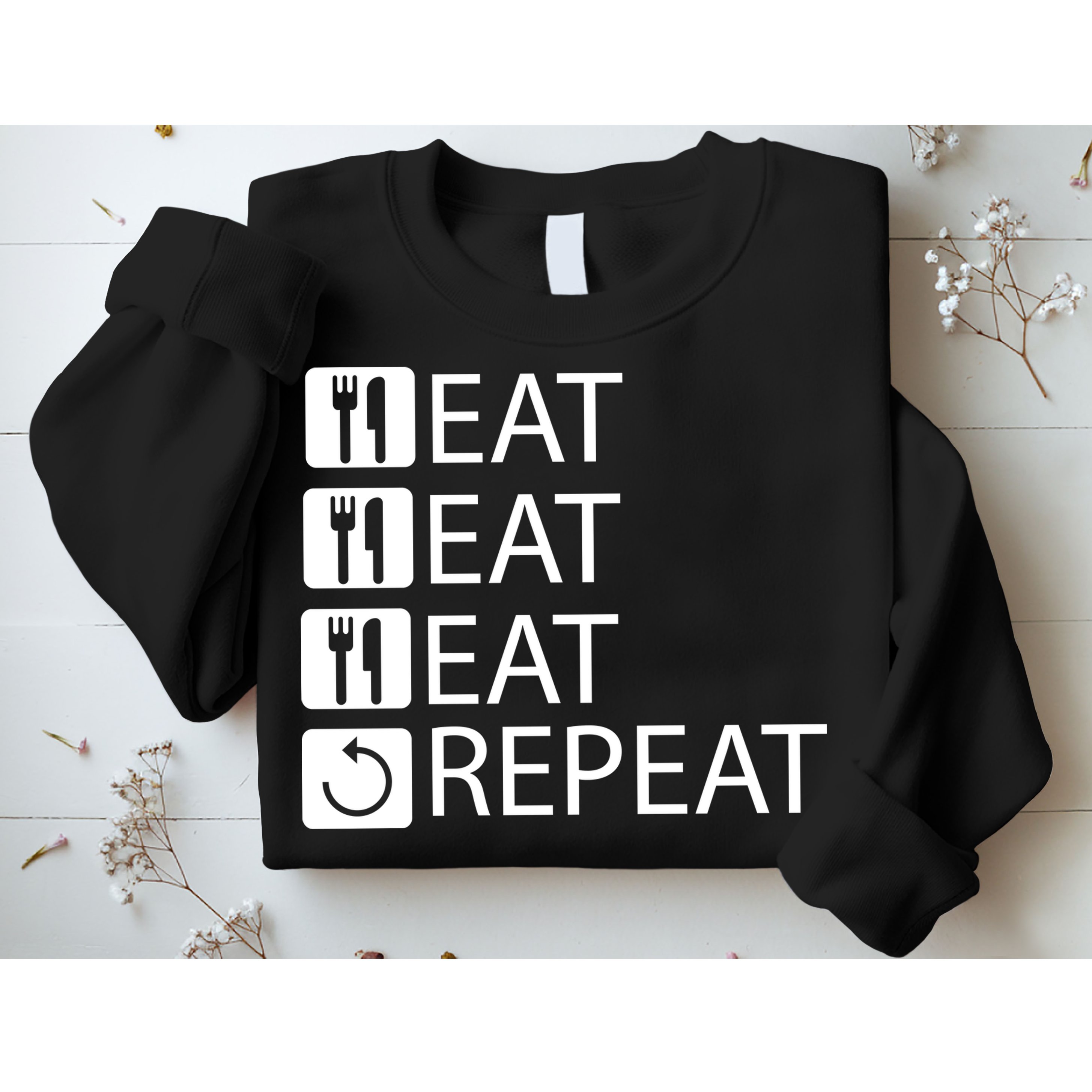 Eat Eat Eat Repeat Sweatshirt