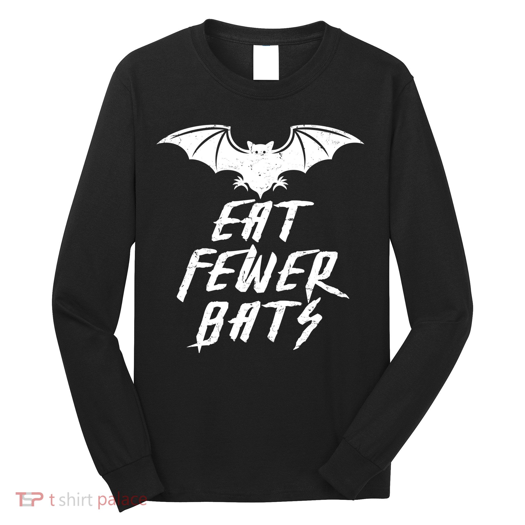 Eat Fewer Bats Long Sleeve Shirt