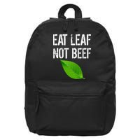 Eat Leaf Not Beef Funny Vegetarians 16 in Basic Backpack