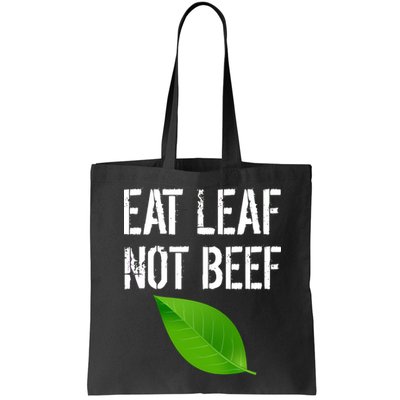 Eat Leaf Not Beef Funny Vegetarians Bag