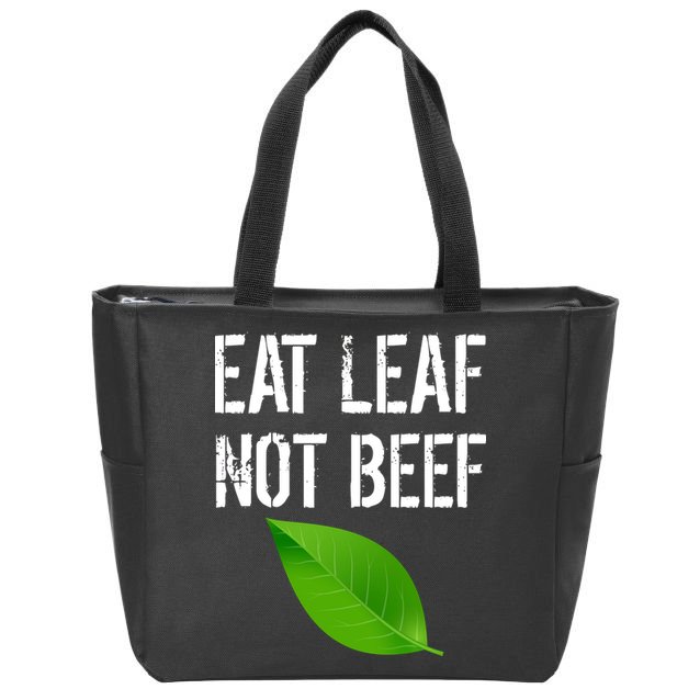 Eat Leaf Not Beef Funny Vegetarians Zip Tote Bag