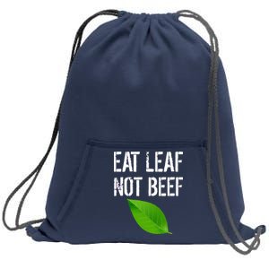 Eat Leaf Not Beef Funny Vegetarians Sweatshirt Cinch Pack Bag