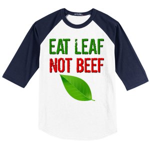 Eat Leaf Not Beef Funny Vegetarians Baseball Sleeve Shirt