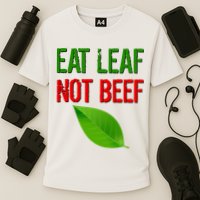 Eat Leaf Not Beef Funny Vegetarians Cooling Performance Crew T-Shirt