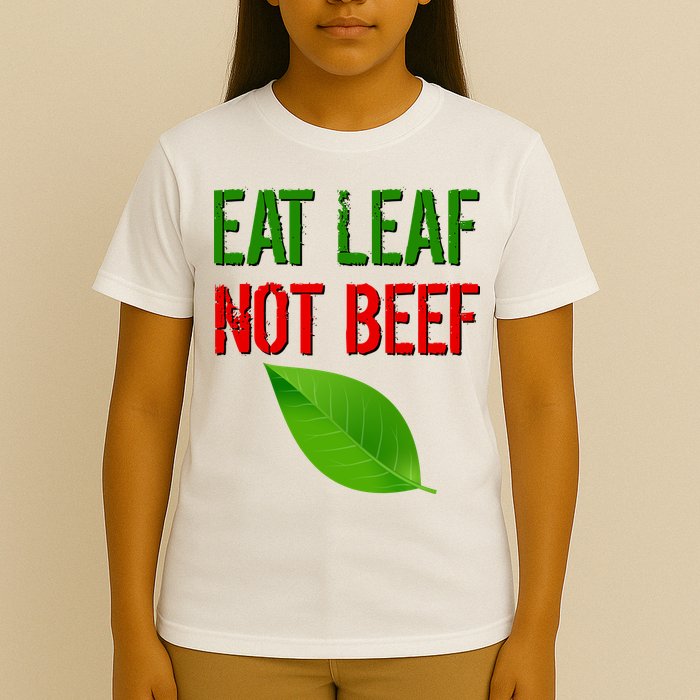 Eat Leaf Not Beef Funny Vegetarians T-Shirt