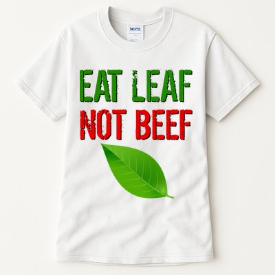 Eat Leaf Not Beef Funny Vegetarians Tall T-Shirt