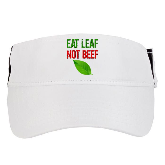 Eat Leaf Not Beef Funny Vegetarians Adult Drive Performance Visor