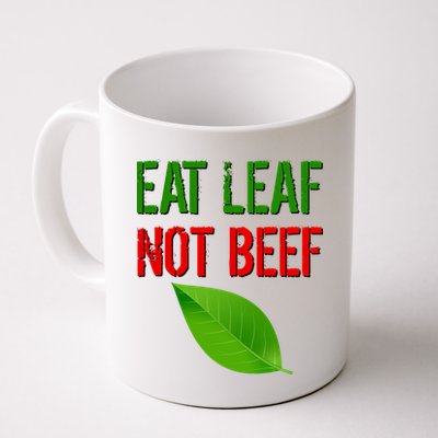 Eat Leaf Not Beef Funny Vegetarians Coffee Mug