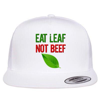Eat Leaf Not Beef Funny Vegetarians Flatbill Hat