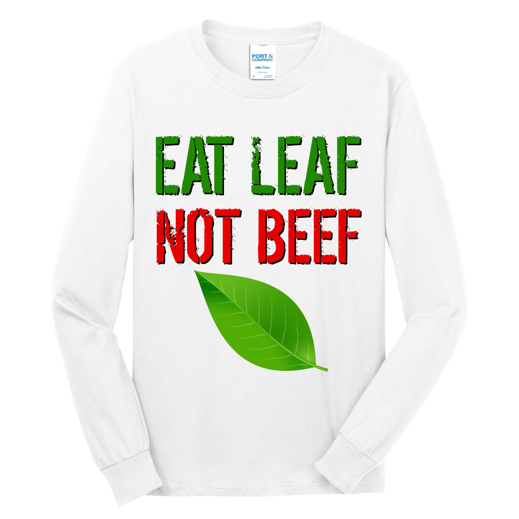 Eat Leaf Not Beef Funny Vegetarians Tall Long Sleeve T-Shirt