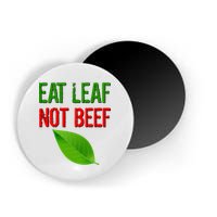 Eat Leaf Not Beef Funny Vegetarians Magnet