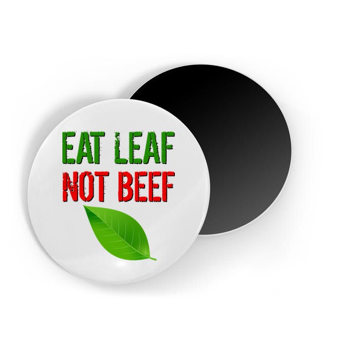 Eat Leaf Not Beef Funny Vegetarians Magnet