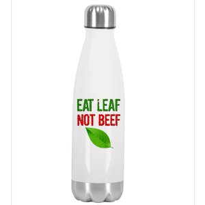 Eat Leaf Not Beef Funny Vegetarians Stainless Steel Insulated Water Bottle