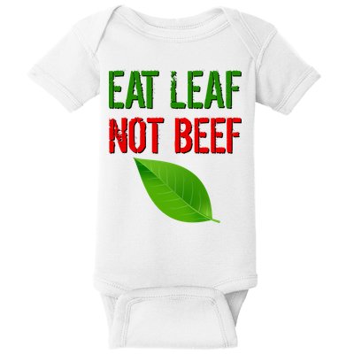 Eat Leaf Not Beef Funny Vegetarians Baby Bodysuit