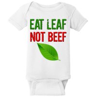 Eat Leaf Not Beef Funny Vegetarians Baby Bodysuit