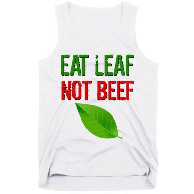 Eat Leaf Not Beef Funny Vegetarians Tank Top