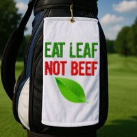 Eat Leaf Not Beef Funny Vegetarians Golf Towel