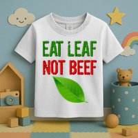 Eat Leaf Not Beef Funny Vegetarians Toddler T-Shirt