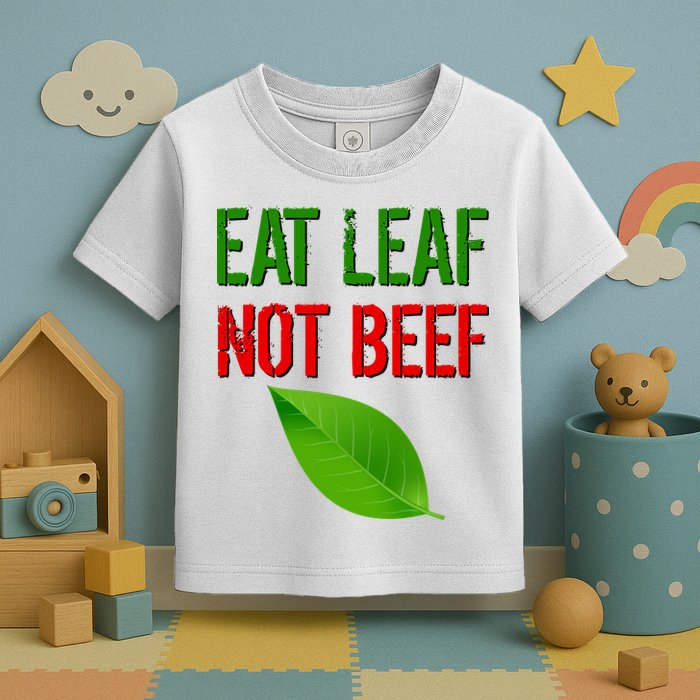 Eat Leaf Not Beef Funny Vegetarians Toddler T-Shirt