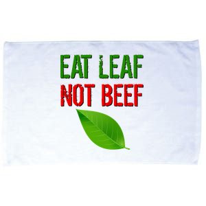 Eat Leaf Not Beef Funny Vegetarians Microfiber Hand Towel