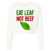 Eat Leaf Not Beef Funny Vegetarians Cropped Pullover Crew