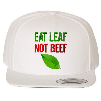 Eat Leaf Not Beef Funny Vegetarians Wool Snapback Cap